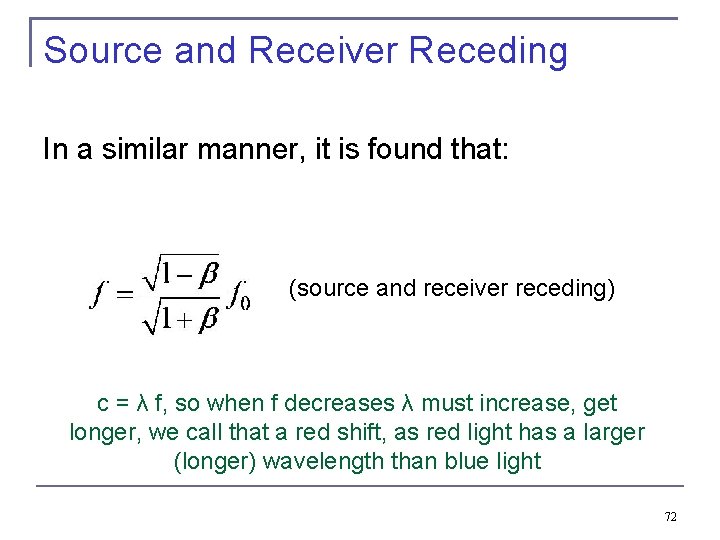 Source and Receiver Receding In a similar manner, it is found that: (source and