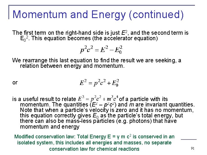 Momentum and Energy (continued) The first term on the right-hand side is just E