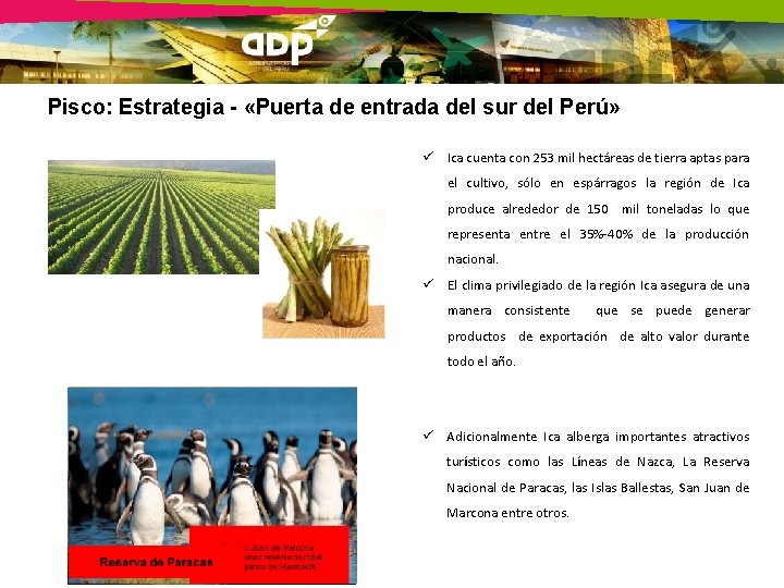 Pisco: Estrategia - «Puerta de entrada del sur del Perú» ü Ica cuenta con