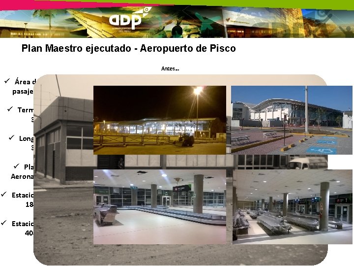 Plan Maestro ejecutado - Aeropuerto de Pisco Antes… ü Área de terminal de pasajeros