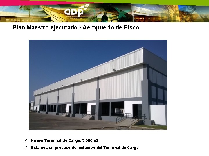 Plan Maestro ejecutado - Aeropuerto de Pisco ü Nuevo Terminal de Carga: 3, 000