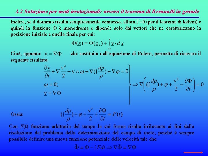 3. 2 Soluzione per moti irrotazionali: ovvero il teorema di Bernoulli in grande Inoltre, 3. 2 Soluzione per moti irrotazionali: ovvero il teorema di Bernoulli in grande Inoltre,