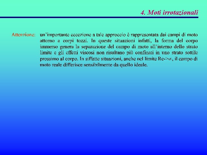 4. Moti irrotazionali 4. Moti irrotazionali