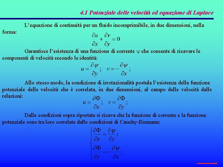 4. 1 Potenziale delle velocità ed equazione di Laplace L’equazione di continuità per un 4. 1 Potenziale delle velocità ed equazione di Laplace L’equazione di continuità per un