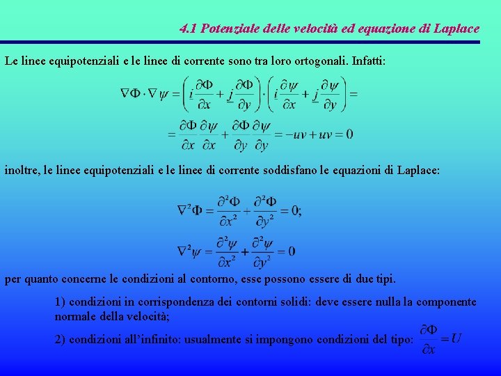 4. 1 Potenziale delle velocità ed equazione di Laplace Le linee equipotenziali e le 4. 1 Potenziale delle velocità ed equazione di Laplace Le linee equipotenziali e le