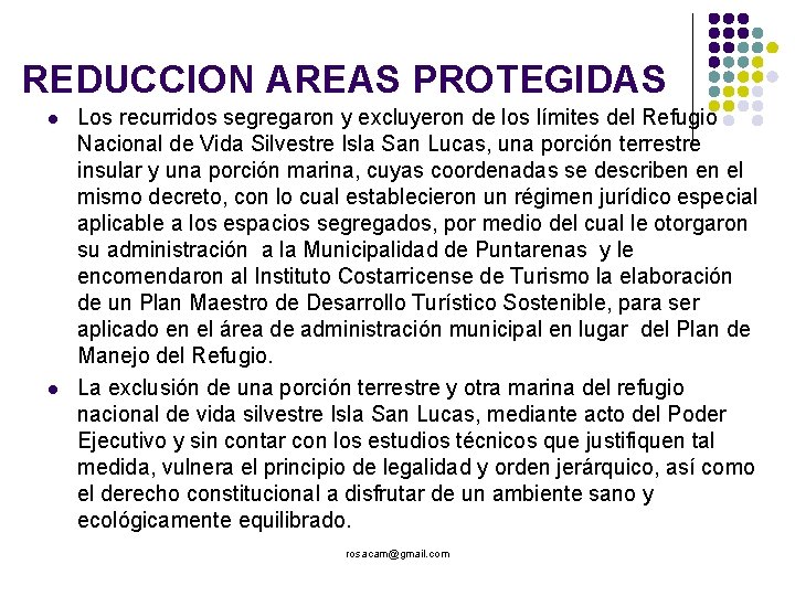 REDUCCION AREAS PROTEGIDAS Los recurridos segregaron y excluyeron de los límites del Refugio Nacional