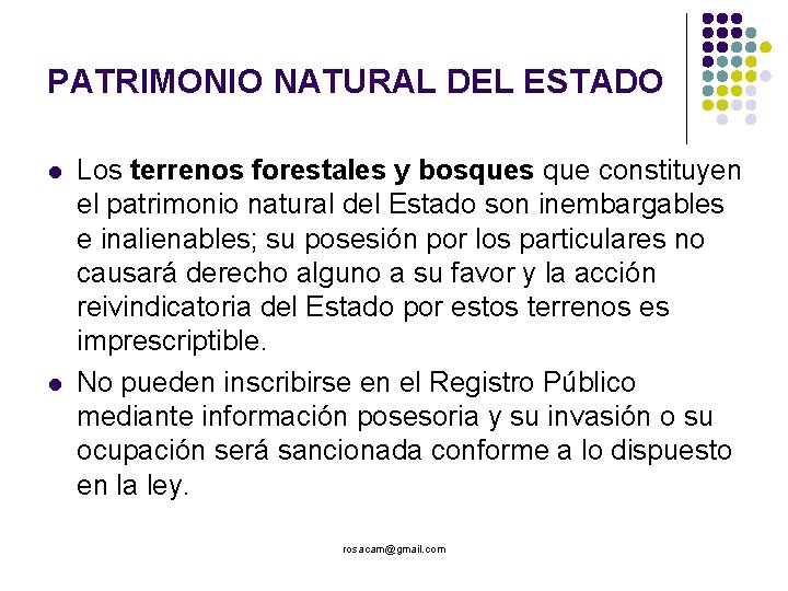 PATRIMONIO NATURAL DEL ESTADO Los terrenos forestales y bosques que constituyen el patrimonio natural