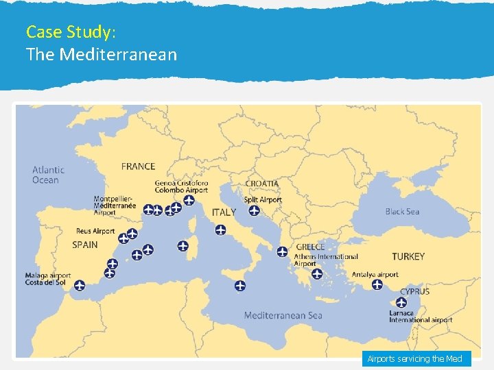 13. 2 Forecasting the Weather Case Study: The Mediterranean Tertiary Economic Activities 26 Airports