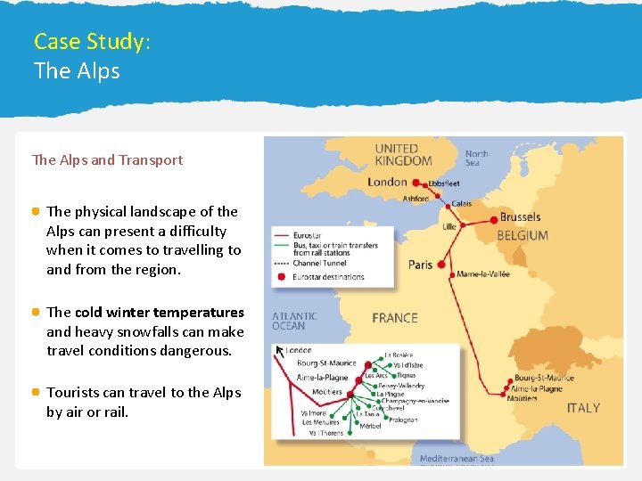 13. 2 Forecasting the Weather Case Study: The Alps and Transport The physical landscape