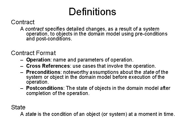 Definitions Contract A contract specifies detailed changes, as a result of a system operation,