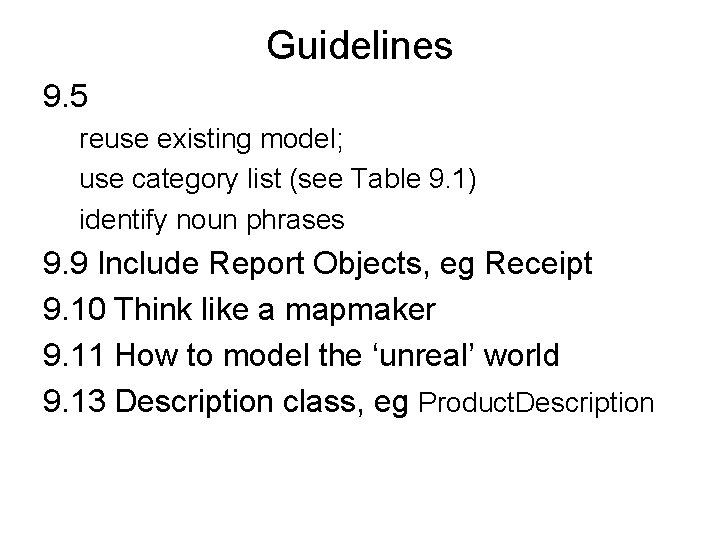 Guidelines 9. 5 reuse existing model; use category list (see Table 9. 1) identify