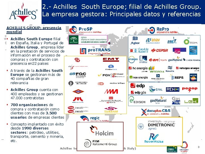 2. - Achilles South Europe; filial de Achilles Group. La empresa gestora: Principales datos