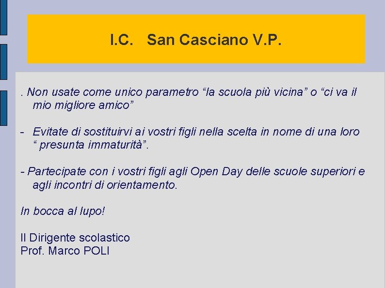 I. C. San Casciano V. P. . Non usate come unico parametro “la scuola