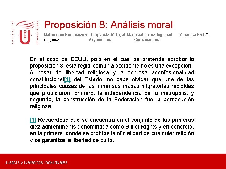 Proposición 8: Análisis moral Matrimonio Homosexual Propuesta M. legal M. social Teoría Inglehart religiosa