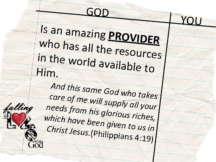 GOD Is an amazing PROVIDER who has all t he resources in the world