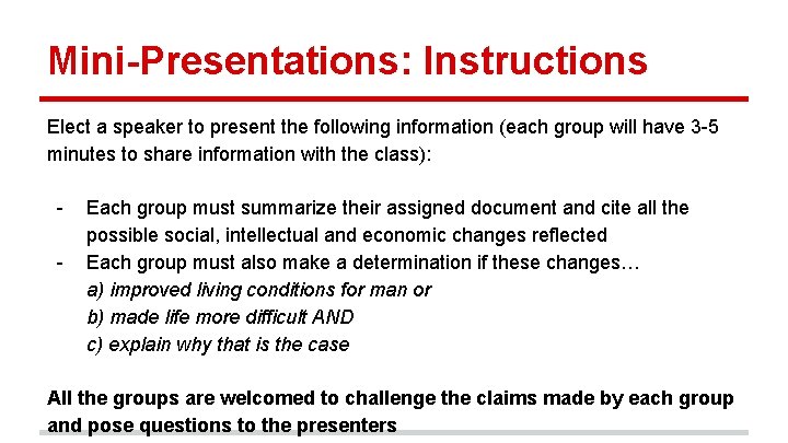 Mini-Presentations: Instructions Elect a speaker to present the following information (each group will have