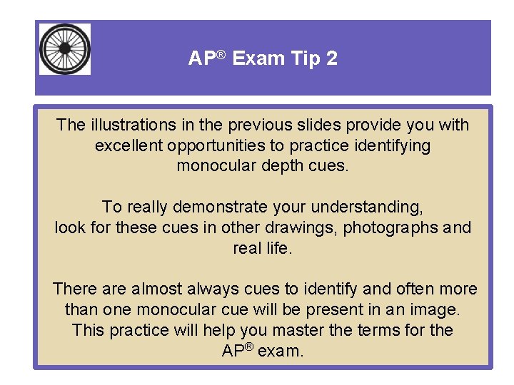 AP® Exam Tip 2 The illustrations in the previous slides provide you with excellent