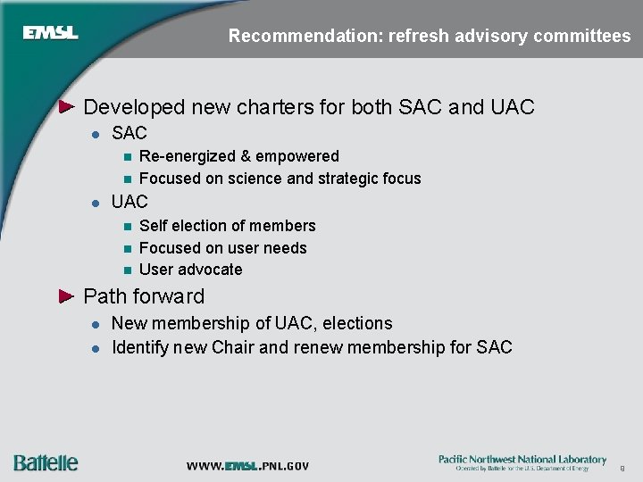 Recommendation: refresh advisory committees Developed new charters for both SAC and UAC l SAC