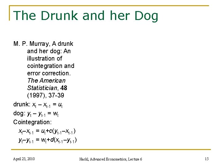 The Drunk and her Dog M. P. Murray, A drunk and her dog: An