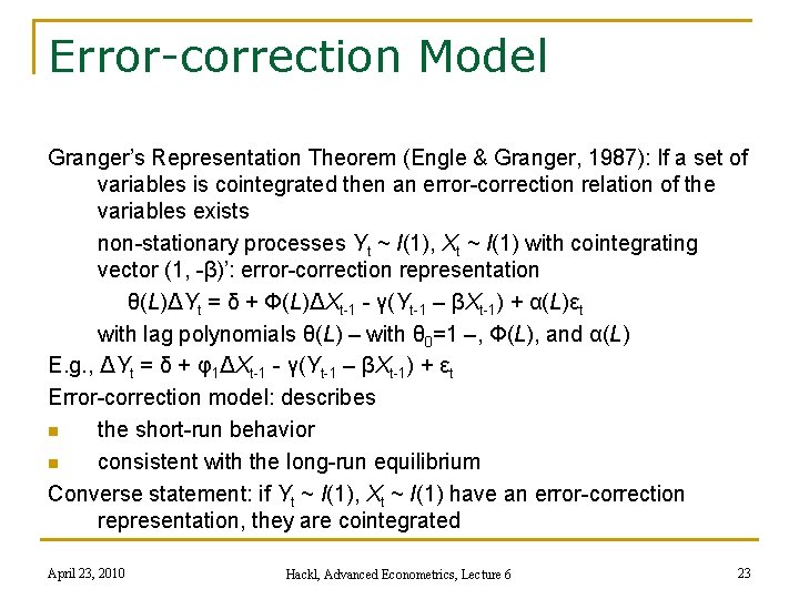 Error-correction Model Granger’s Representation Theorem (Engle & Granger, 1987): If a set of variables