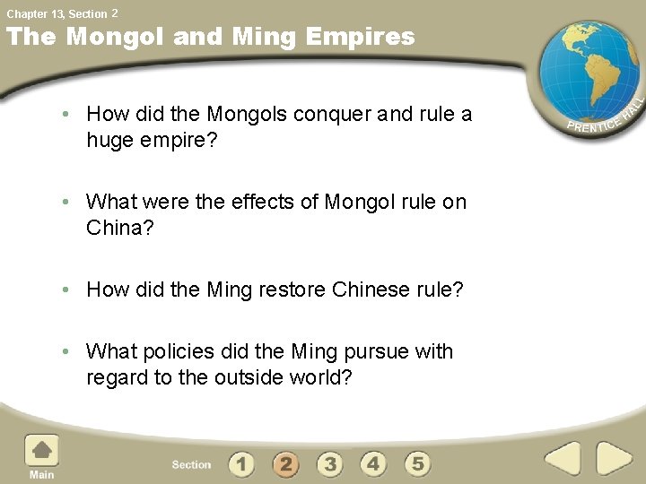 Chapter 13, Section 2 The Mongol and Ming Empires • How did the Mongols