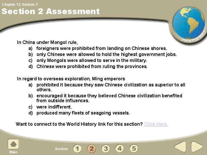 Chapter 13, Section 2 Assessment In China under Mongol rule, a) foreigners were prohibited