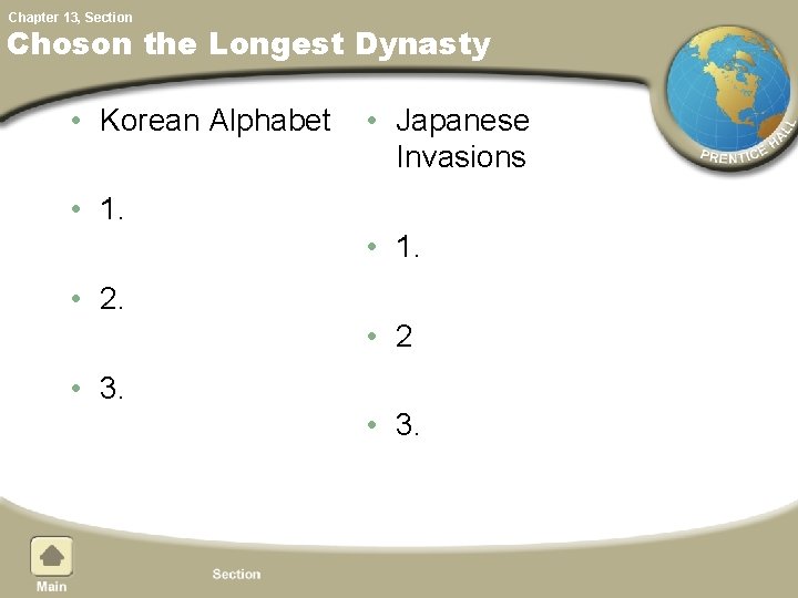 Chapter 13, Section Choson the Longest Dynasty • Korean Alphabet • Japanese Invasions •