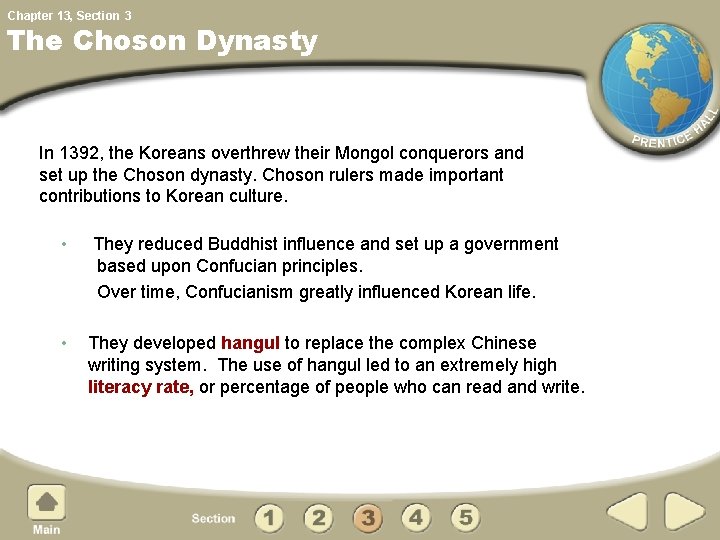 Chapter 13, Section 3 The Choson Dynasty In 1392, the Koreans overthrew their Mongol