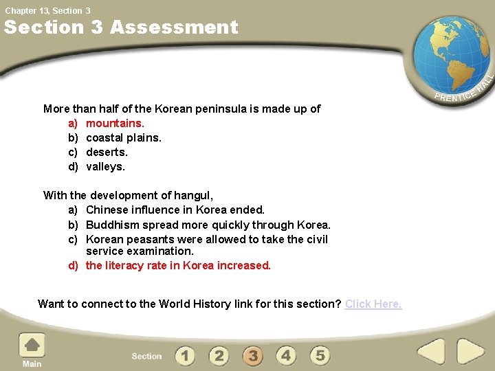 Chapter 13, Section 3 Assessment More than half of the Korean peninsula is made