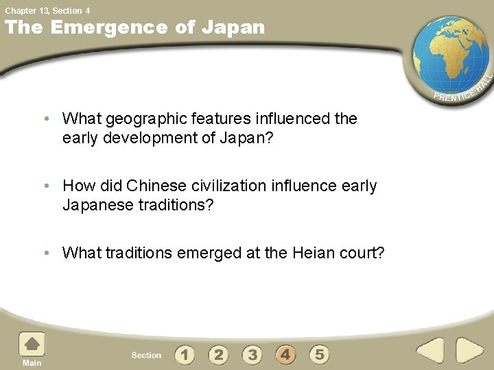 Chapter 13, Section 4 The Emergence of Japan • What geographic features influenced the