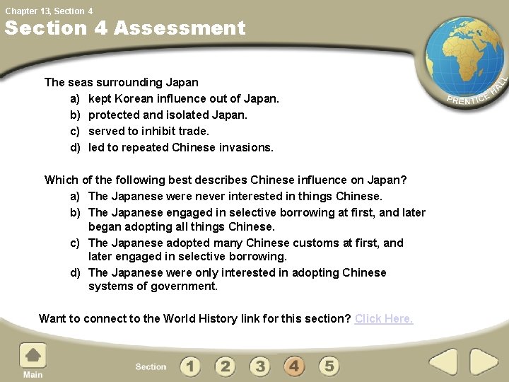 Chapter 13, Section 4 Assessment The seas surrounding Japan a) kept Korean influence out