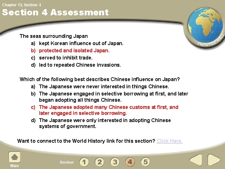 Chapter 13, Section 4 Assessment The seas surrounding Japan a) kept Korean influence out