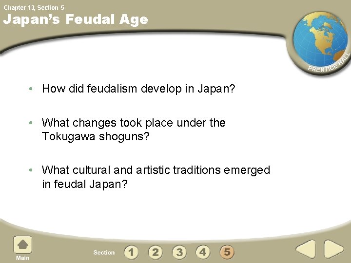 Chapter 13, Section 5 Japan’s Feudal Age • How did feudalism develop in Japan?