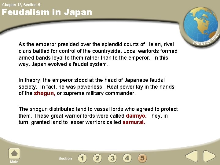 Chapter 13, Section 5 Feudalism in Japan As the emperor presided over the splendid