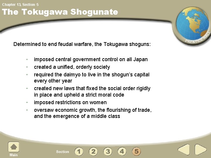 Chapter 13, Section 5 The Tokugawa Shogunate Determined to end feudal warfare, the Tokugawa