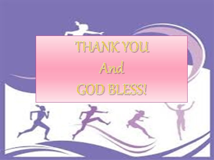 THANK YOU And GOD BLESS! 