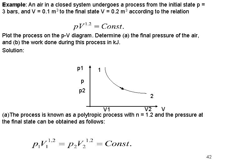 Example: An air in a closed system undergoes a process from the initial state