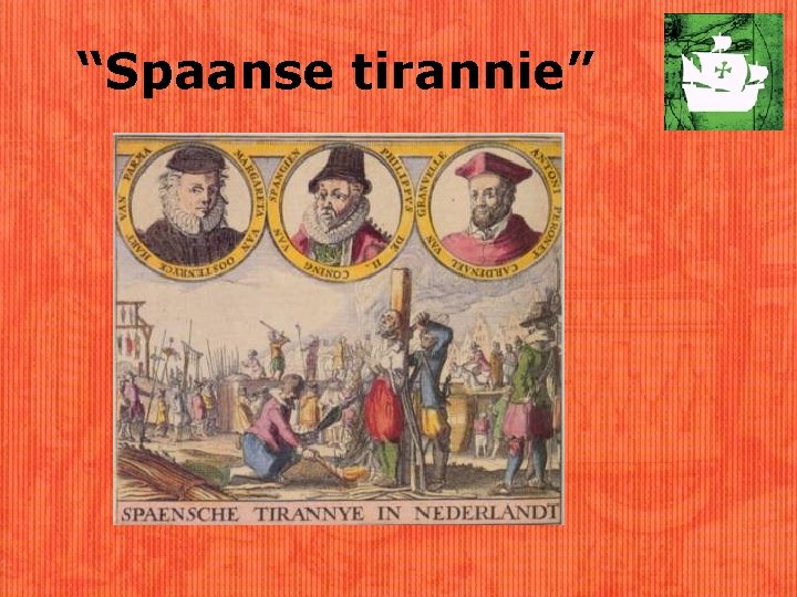 “Spaanse tirannie” 