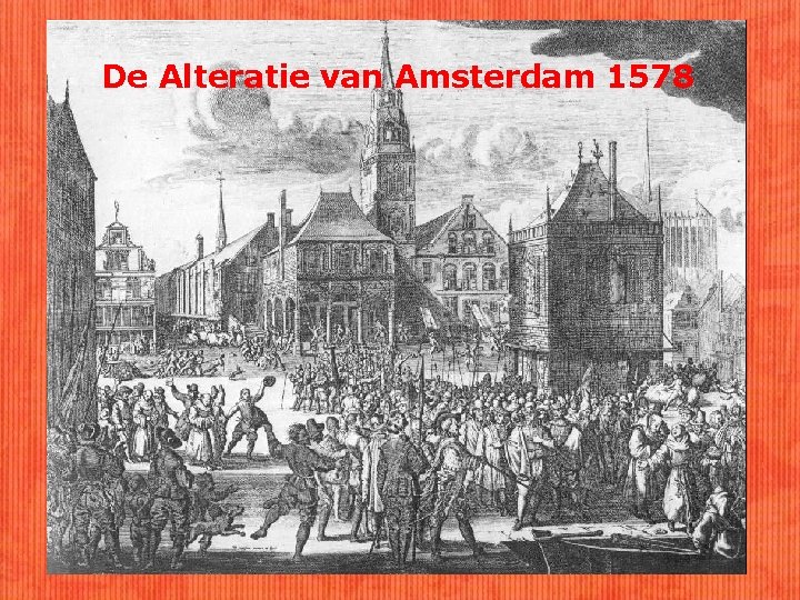 De Alteratie van Amsterdam 1578 
