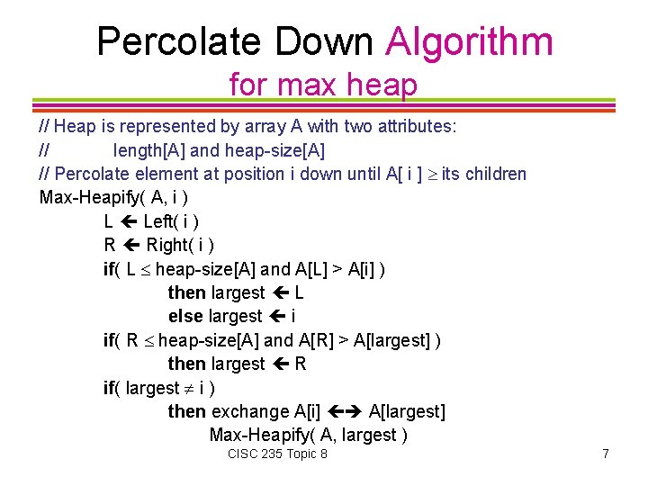 Percolate Down Algorithm for max heap // Heap is represented by array A with