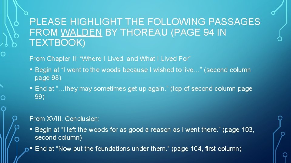PLEASE HIGHLIGHT THE FOLLOWING PASSAGES FROM WALDEN BY THOREAU (PAGE 94 IN TEXTBOOK) From PLEASE HIGHLIGHT THE FOLLOWING PASSAGES FROM WALDEN BY THOREAU (PAGE 94 IN TEXTBOOK) From
