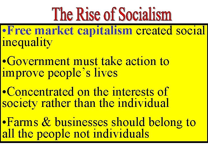 • Free market capitalism created social inequality • Government must take action to • Free market capitalism created social inequality • Government must take action to