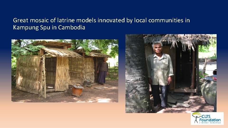 Great mosaic of latrine models innovated by local communities in Kampung Spu in Cambodia