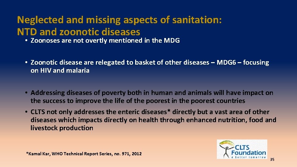 Neglected and missing aspects of sanitation: NTD and zoonotic diseases • Zoonoses are not