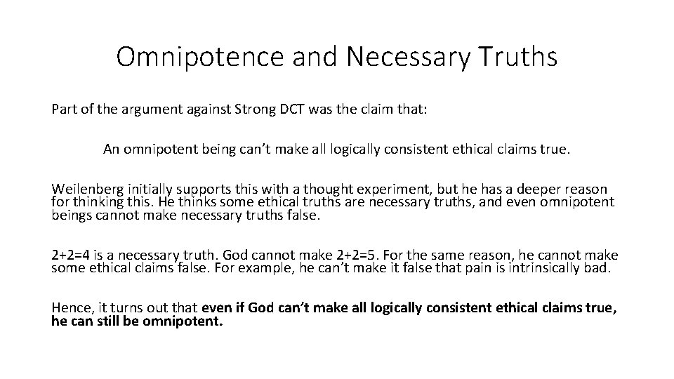 Omnipotence and Necessary Truths Part of the argument against Strong DCT was the claim