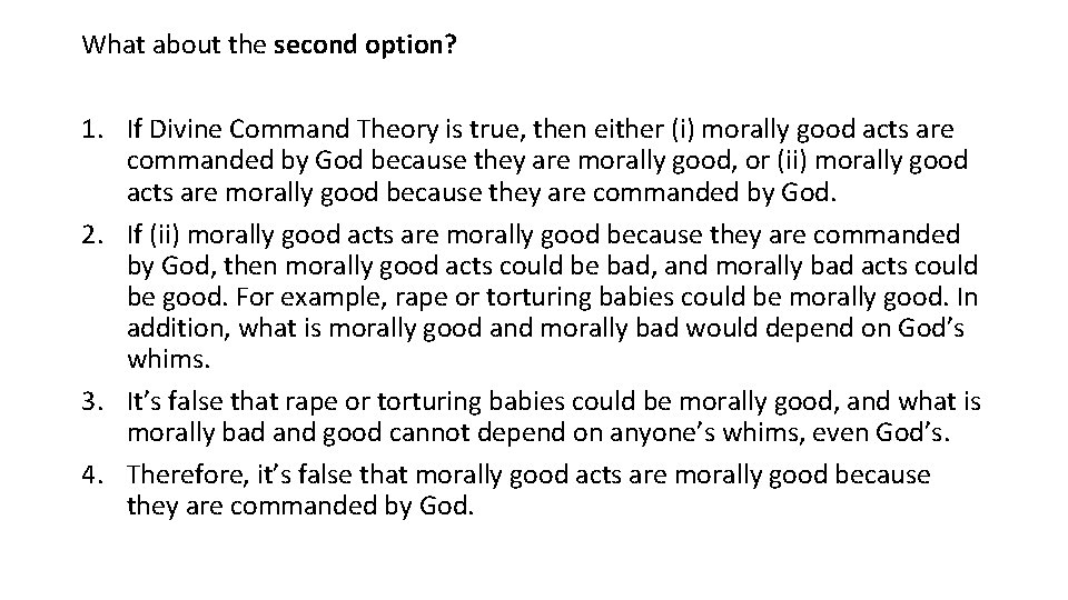 What about the second option? 1. If Divine Command Theory is true, then either