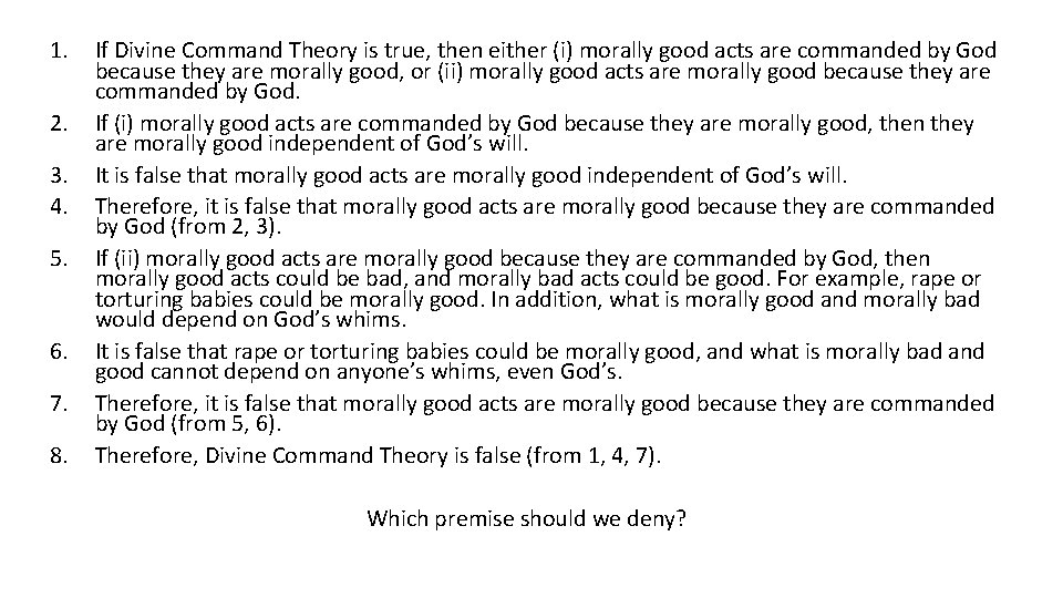 1. 2. 3. 4. 5. 6. 7. 8. If Divine Command Theory is true,