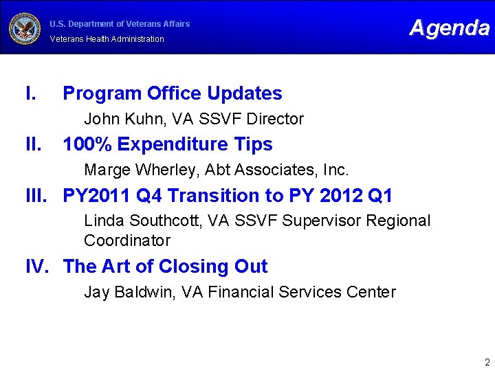 U. S. Department of Veterans Affairs Veterans Health Administration I. Agenda Program Office Updates