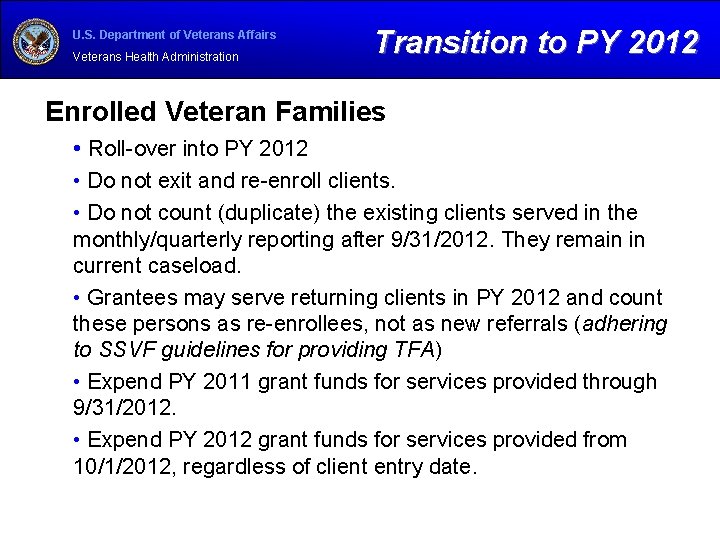 U. S. Department of Veterans Affairs Veterans Health Administration Transition to PY 2012 Enrolled