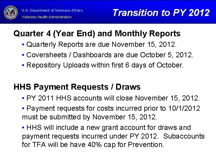 U. S. Department of Veterans Affairs Veterans Health Administration Transition to PY 2012 Quarter